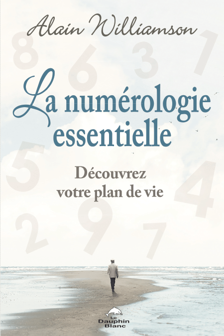 La numérologie essentielle - Découvrez votre plan de vie
