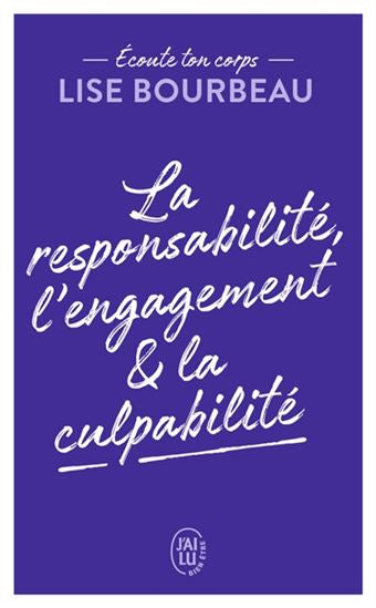 Écoute ton corps - La responsabilité, l’engagement & la culpabilité