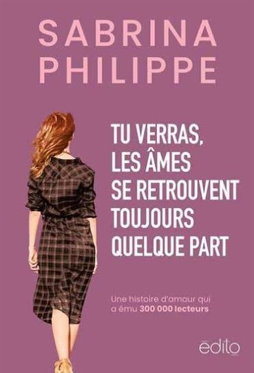 Tu verras les âmes se retrouvent toujours quelque part - Format poche