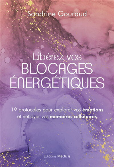 Libérez vos blocages énergétiques