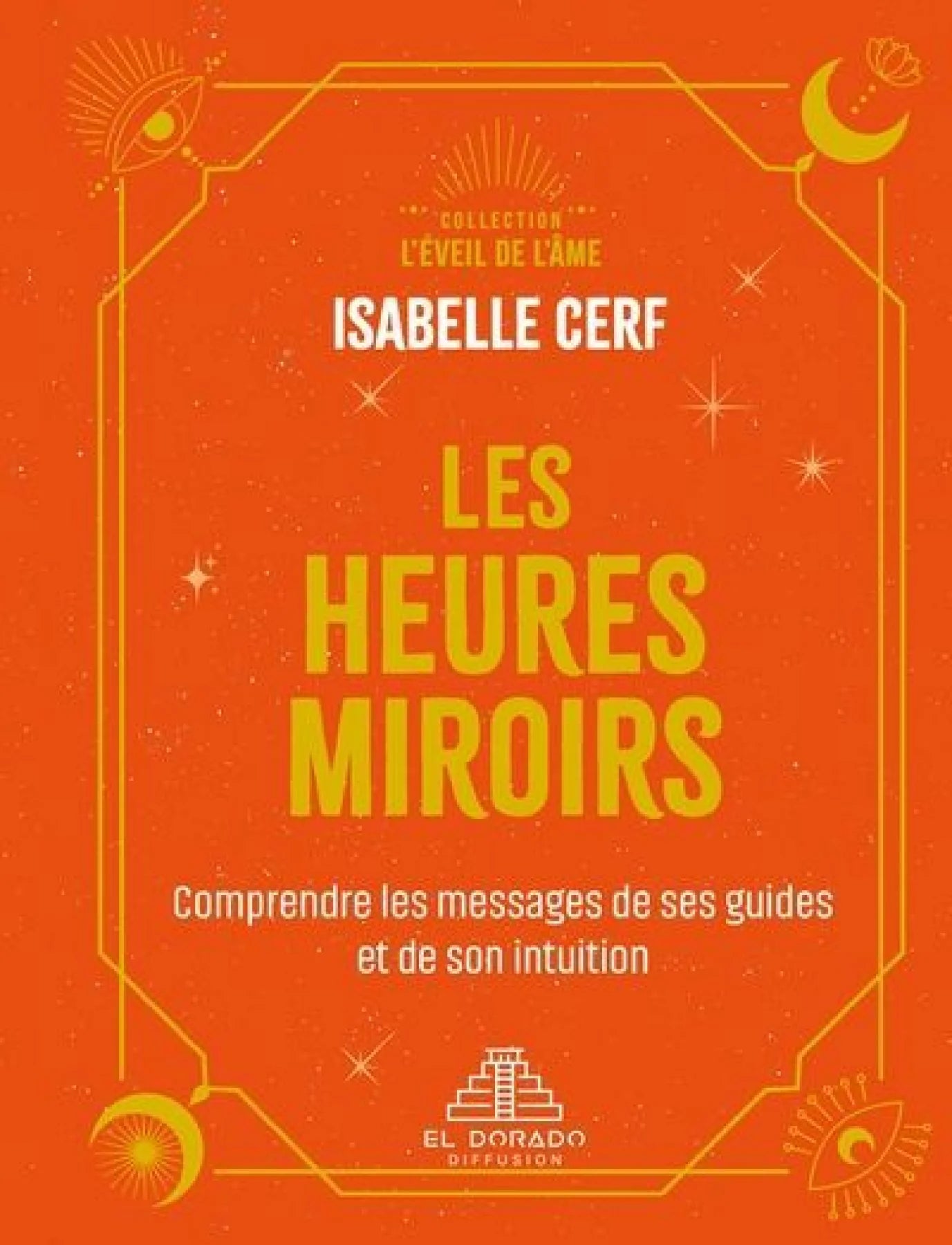 Les heures miroirs : comprendre les messages de ses guides et de son intuition