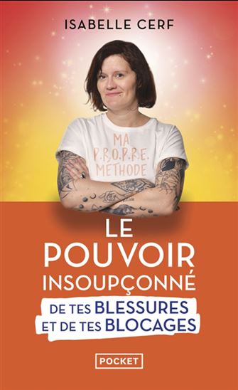 Le pouvoir insoupçonné de tes blessures et de tes blocages - Format poche
