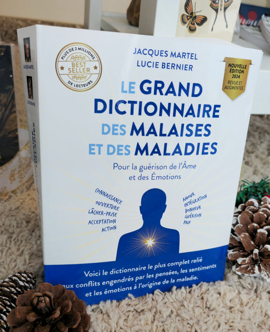 Le grand Dictionnaire des malaises et des maladies