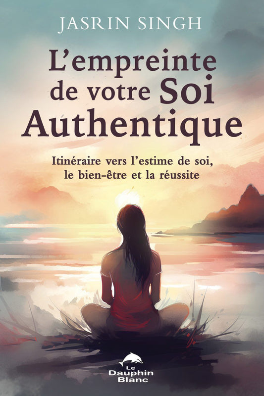 L’empreinte de votre Soi Authentique