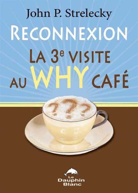 Reconnexion - La 3e visite au Why Café