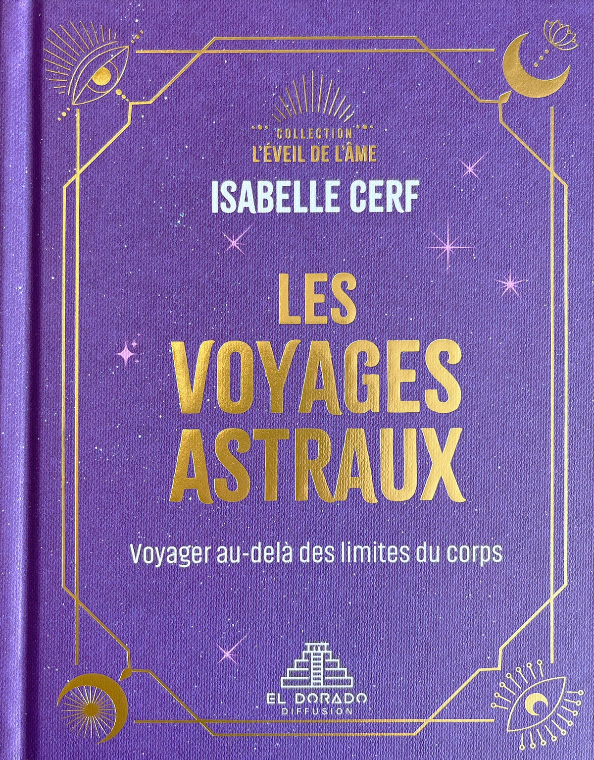 Les Voyages astraux - Voyager au-delà des limites du corps