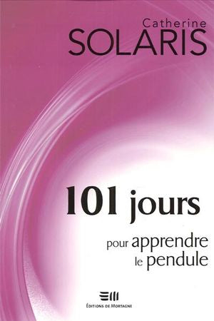 101 jours pour apprendre le pendule