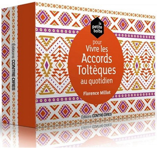 La petite boîte pour vivre les Accord toltèques au quotidien