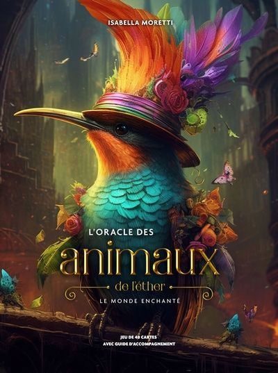 L'Oracle des animaux de l'éther : le monde enchanté