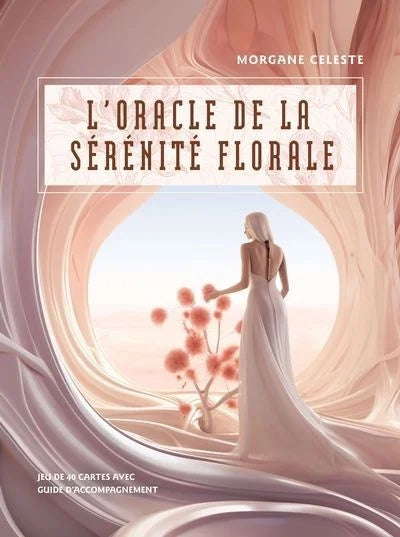 L'oracle de la sérénité florale