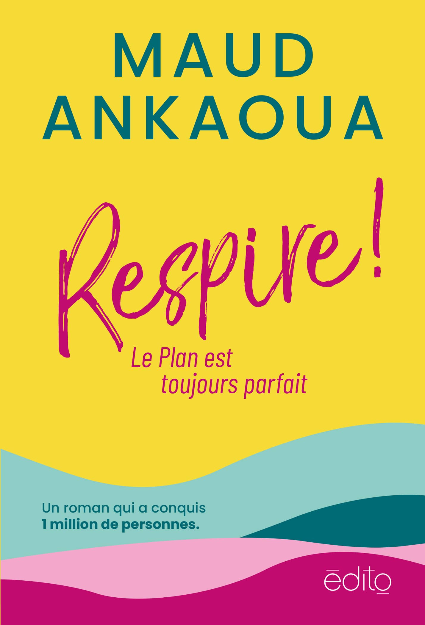 Respire ! Le plan est toujours parfait - format poche