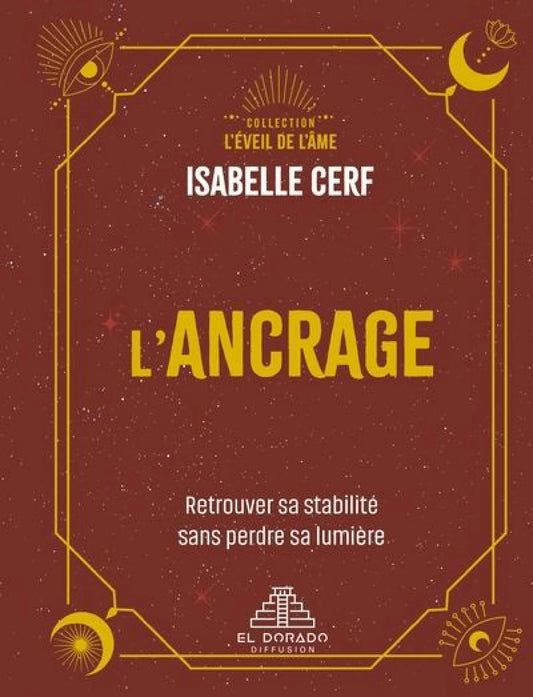 L’ancrage - Retrouver sa stabilité sans perdre sa lumière