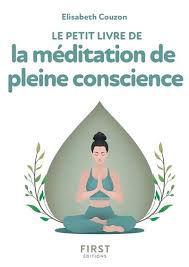 Le petit livre de la Méditation de pleine conscience