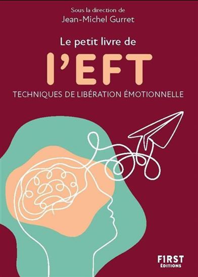Le petit livre de l'EFT - Technique de libération émotionnelle