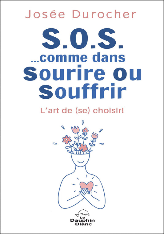 S.O.S. ...comme dans Sourire Ou Souffrir